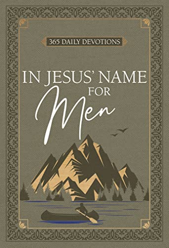 In Jesus’ Name for Men: 365 Daily Devotions (English Edition)