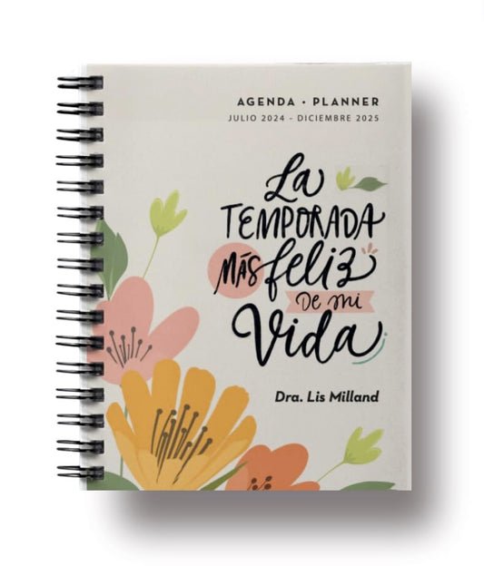La Temporada Más Feliz de Mi Vida Agenda - Planner (Julio 2024 - Diciembre 2025): Guía Diaria Para El Crecimiento Espiritual Y La Sanidad Interior
