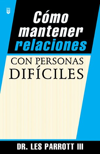 Cómo Mantener Relaciones Con Personas Difíciles