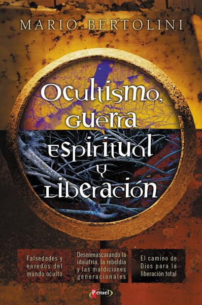 Ocultismo guerra espiritual y liberacion/ Occultism Spiritual War and Liberation