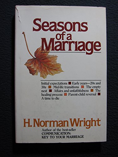 Seasons of a marriage by H. Norman Wright (1982-05-03)