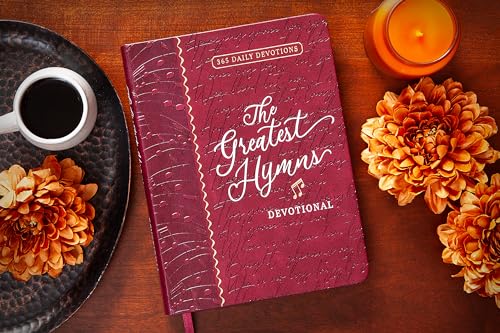 The Greatest Hymns Devotional: 365 Daily Devotions