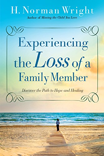 Experiencing the Loss of a Family Member: Discover the Path to Hope and Healing (English Edition)