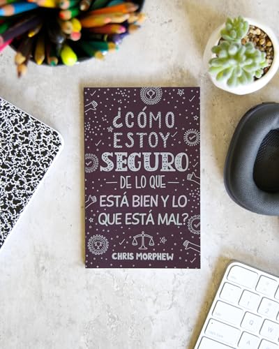 Serie Grandes Preguntas 5: ¿Cómo Estoy Seguro de Lo Que Está Bien Y Lo Que Está Mal? Serie Grandes Preguntas 5: ¿Cómo Estoy Seguro de Lo Que Está Bien ... de Lo Que Está Bien Y Lo Que Está Mal? ¿