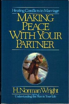 Making Peace With Your Partner: Healing Conflicts in Marriage
