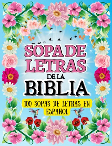 Sopa de Letras de la Biblia - 100 Sopas de Letras en Español: Word Search in Spanish - 100 Bible Spanish Word Search (Palabras de Dios) (Spanish Edition)