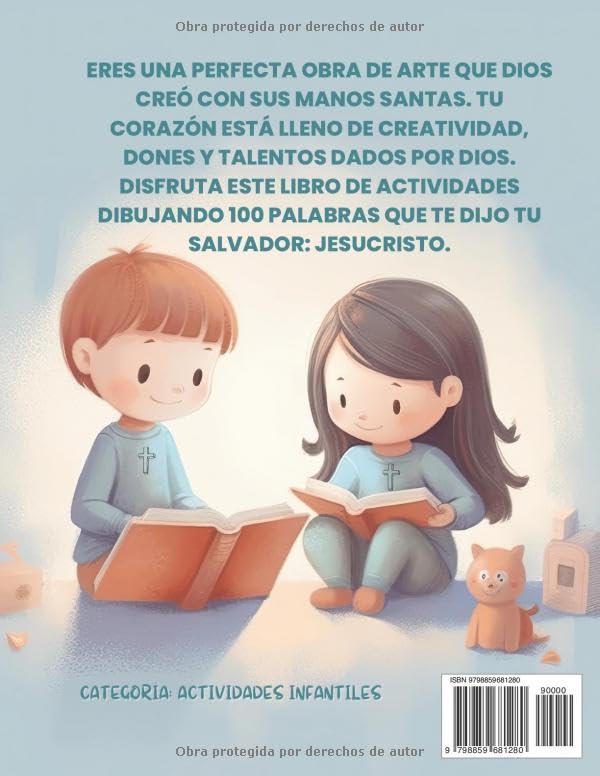 COLOREA LAS PALABRAS DE JESÚS - LIBRO DE ARTE BÍBLICO PARA NIÑOS Y NIÑAS: LIBRO ARTÍSTICO PARA NIÑAS Y NIÑOS - LIBRO DE ACTIVIDADES BÍBLICAS PARA COLOREAR - ARTE BÍBLICO INFANTIL (Spanish Edition)