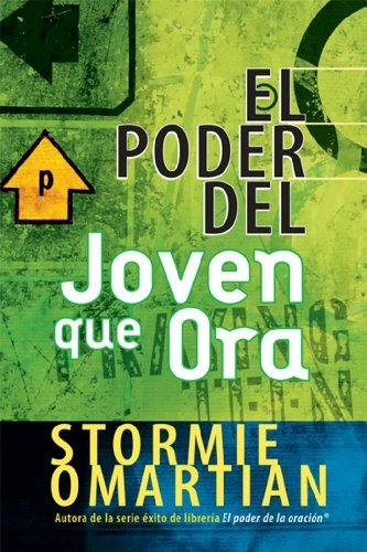El Poder Del Joven Que Ora / the Power of a Praying Teen by Stormie Omartian(October 31, 2006) Paperback