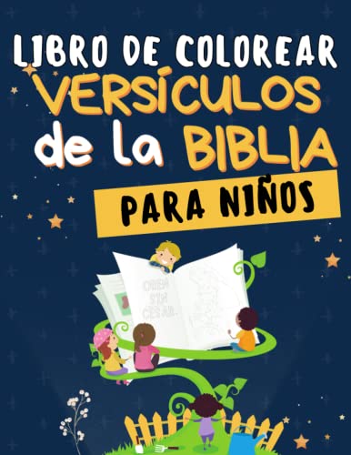 Libro de Colorear Versículos de la Biblia para Niños: 60 Páginas de Versículos e Imágenes para Crecer con Dios (Spanish Edition)