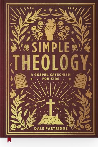 Simple Theology: A Gospel Catechism for Kids