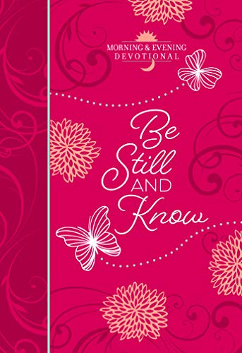 Be Still and Know (Morning & Evening devotional) (Morning & Evening Devotionals) (English Edition)