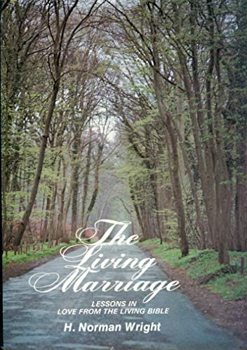 The living marriage: Lessons in love from The living Bible