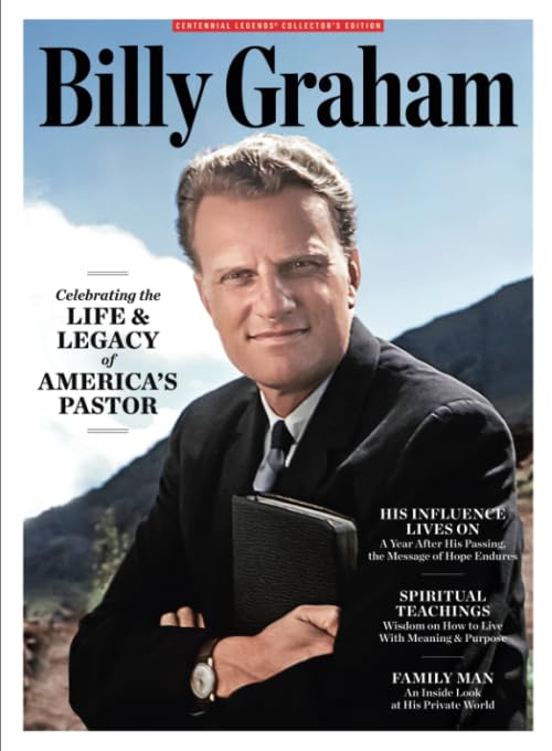 Billy Graham: Celebrating the Life & Legacy of America's Pastor