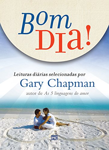 Bom dia!: Leituras diárias selecionadas por Gary Chapman (Portuguese Edition)