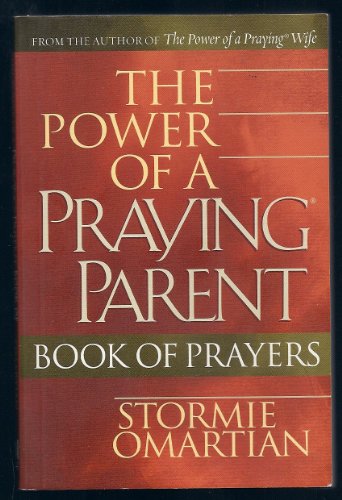 The Power Of A Praying Parent Book Of Prayers