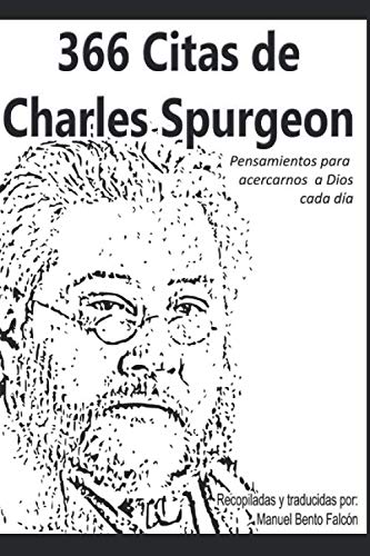366 Citas de Charles Spurgeon: Pensamientos para acercarnos a Dios cada día (Spanish Edition)