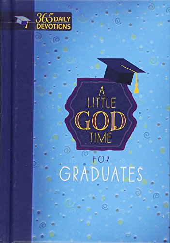 A Little God Time for Graduates: 365 Daily Devotions