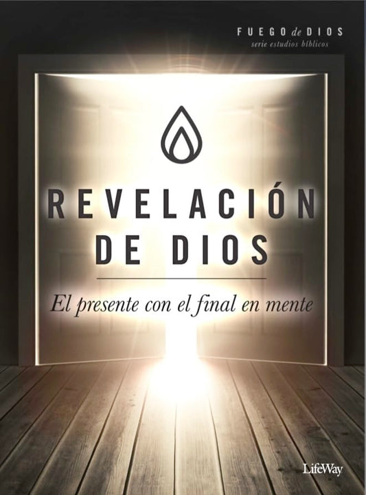 Revelación de Dios: Cómo vivir el presente en la esperanza de Su venida