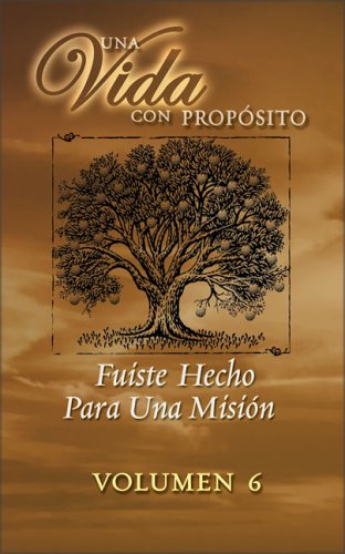 Fuiste hecho Para Una Mision / You Were Made for a Mission: La mision de tu vida