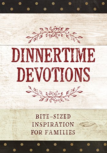 Dinnertime Devotions: Bite-Sized Inspiration for Families (English Edition)