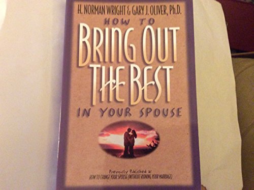 How to Bring Out the Best in Your Spouse