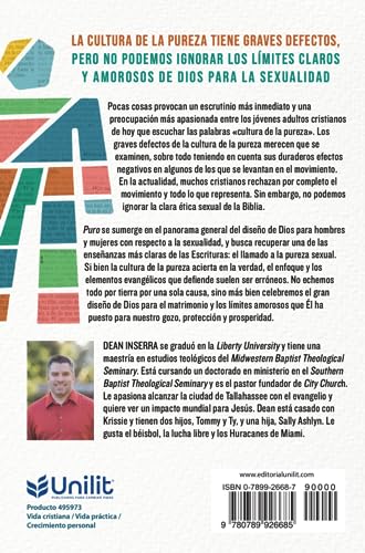 Puro: Por Qué El Plan Bíblico Para La Sexualidad No Es Anticuado, Irrelevante Ni Opresivo
