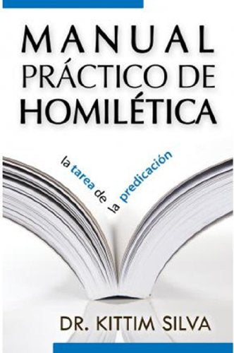 Manual Práctico de Homilética: Practical Homiletics Manual New Cover Coming Soon