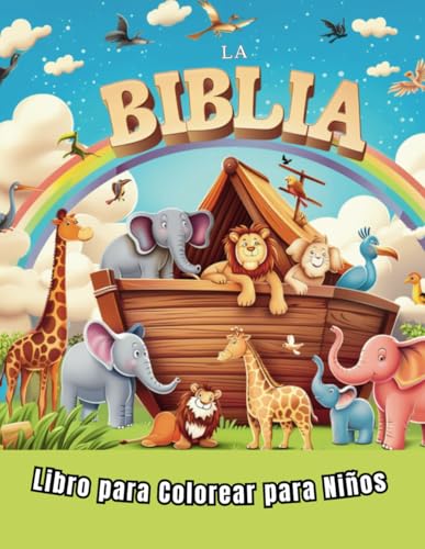 La Biblia Libro para Colorear para Niños: Ilustraciones para Colorear de Historias Bíblicas y Versículos para Aprender las Escrituras