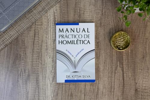 Manual Práctico de Homilética: Practical Homiletics Manual New Cover Coming Soon