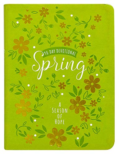 Spring: A Season of Hope (90-day Devotional)