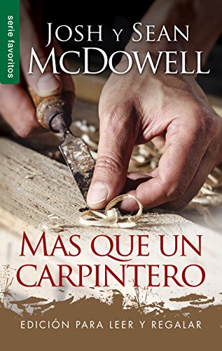 Más que un carpintero- Ed. para leer y regalar (Spanish Edition): Edición Para Leer Y Regalar