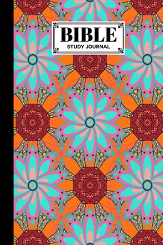 Bible Study Journal: Flowers Cover Bible Study Journal, A Christian Notebook and Workbook | 120 Pages, Size 6" x 9" Design By Bodo Sander