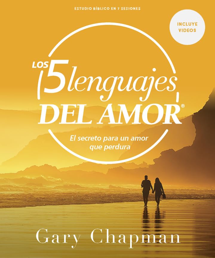 Los cinco lenguajes del amor - Estudio bíblico con videos / The Five Love Languages - Bible Study with Video Access (Spanish Edition): El Secreto Para Un Amor Que Perdura