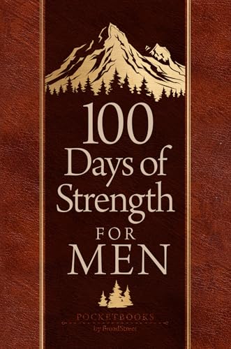 100 Days of Strength for Men: Pocketbooks by BroadStreet (English Edition)