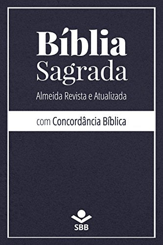 Bíblia Sagrada com Concordância Bíblica: Almeida Revista e Atualizada (Portuguese Edition)