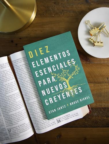 Diez Elementos Esenciales Para Nuevos Creyentes - Guía Práctica Para Crecer En La Fe (Spanish Edition)
