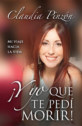 Y yo que te pedí morir!/ And I Asked you to Die!