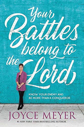 [Tapa dura] [Joyce Meyer] Tus batallas pertenecen al Señor: Conoce a tu enemigo y sé más que un conquistador