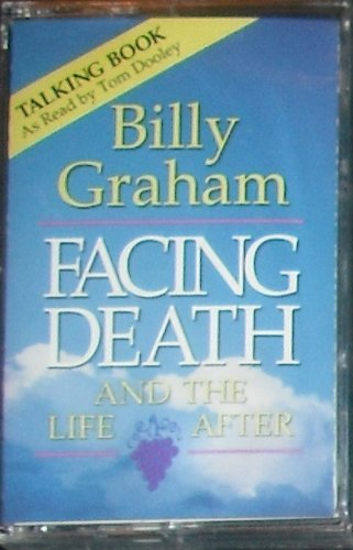 Facing Death and the Life After