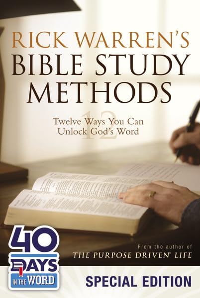 Rick Warren's Bible Study Methods. Twelve Ways You Can Unlock God's Word