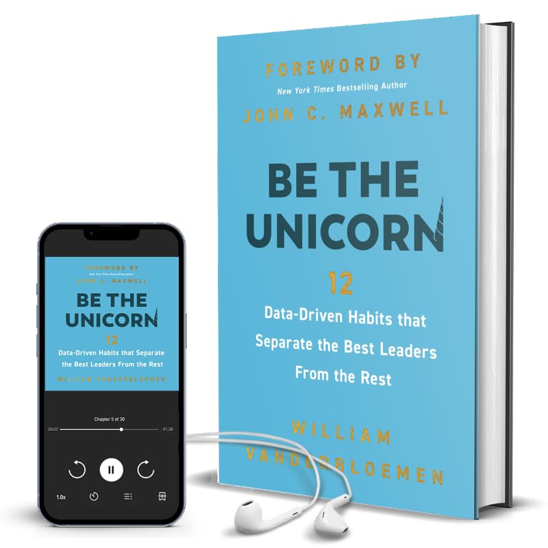 Be the Unicorn: 12 Data-Driven Habits that Separate the Best Leaders from the Rest