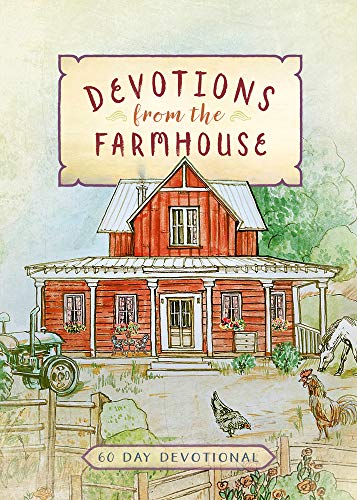Devotions from the Farmhouse: 60-Day Devotional
