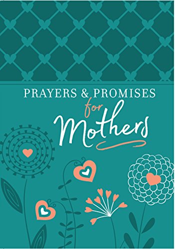 Prayers & Promises for Mothers (English Edition)