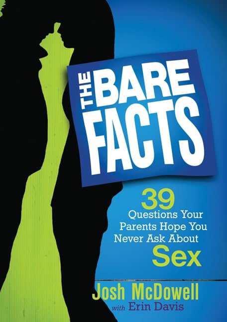 The Bare Facts: 39 Questions Your Parents Hope You Never Ask about Sex