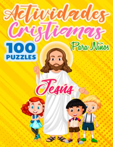 Actividades Cristianas para Niños 100 Puzzles Jesús (Spanish Edition)