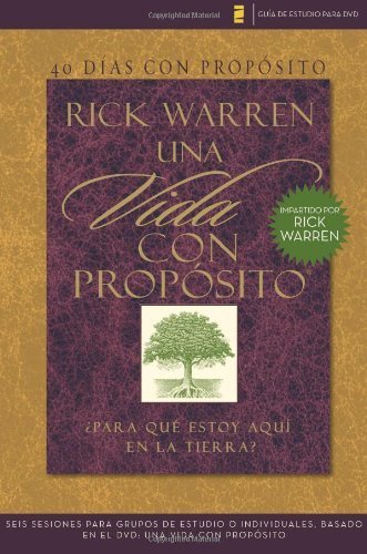 40 días con propósito- Guía de estudio del DVD: Seis sesiones para grupos de estudio o individuales basado en el DVD: Una vida con propósito (Guía de estudio para DVD) (Spanish Edition) by Rick Warren(2008-12-15)