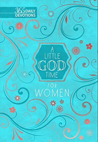 A Little God Time for Women : 365 Daily Devotions (English Edition)