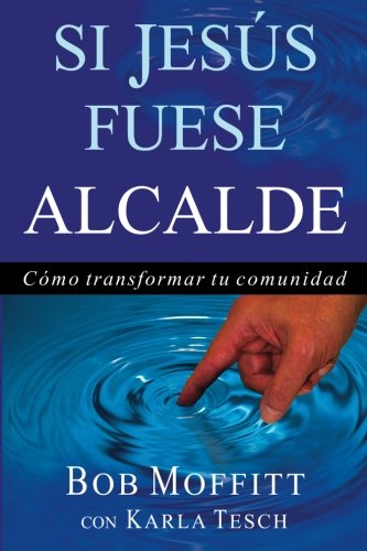 Si Jesus Fuese ALCALDE (Spanish Edition)