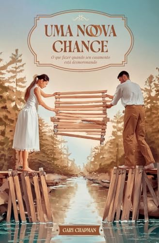 Uma nova chance: O que fazer quando seu casamento está desmoronando