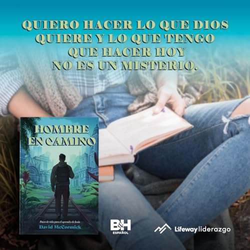 Hombre en camino (SPA Man in the Making): Pasos de Vida Para El Aprendiz de Jesús